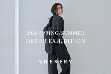 SHENERY 【オーダー会】SHENERY 2026 SPRING/SUMMER ORDER EXHIBITION