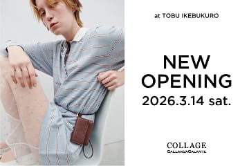 COLLAGE GALLARDAGALANTE <information>池袋東武店オープンのお知らせ