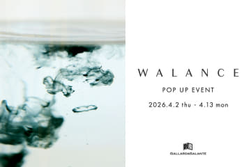 GALLARDAGALANTE WALANCE POP UP EVENT開催のお知らせ