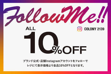 COLONY 2139 【Follow Me!! COLONY2139】公式インスタフォローキャンペーン