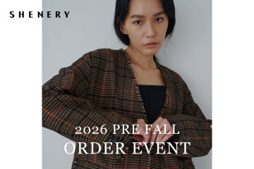 SHENERY 【オーダー会】SHENERY 2026 PRE FALL ORDER EVENT LINE UP 公開