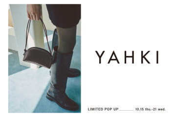 SHENERY 【告知】店舗にて「YAHKI」POPUP EVENT開催決定！