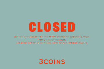 3COINS ＜催事営業による一時閉店のお知らせ＞ 3COINS ららぽーと沼津店