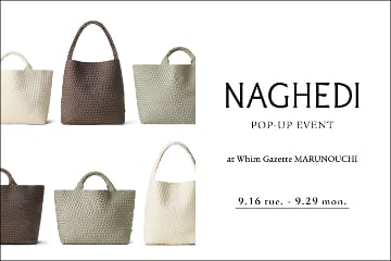 Whim Gazette 【丸の内店】『NAGHEDI (ナゲディ)』 POP-UP  EVENT