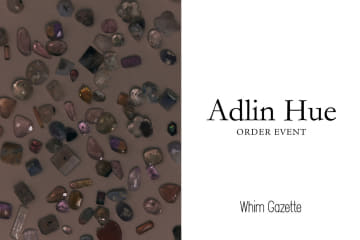 Whim Gazette 【横浜店】ジュエリーブランド『Adlin Hue (アドリン ヒュー)』ORDER EVENT
