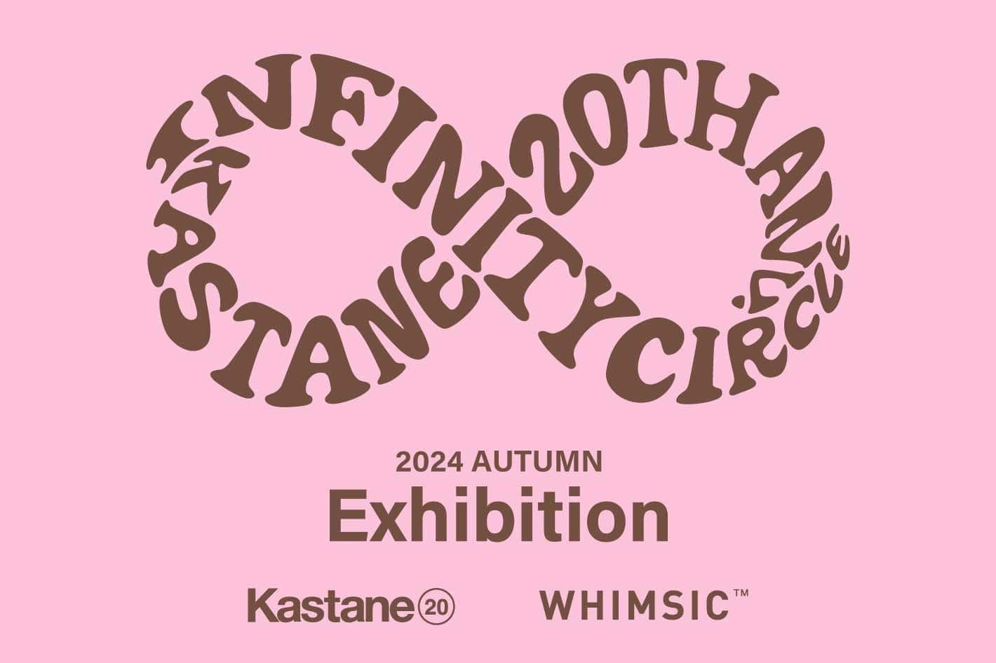 Kastane Kastane 2024AW Exhibition