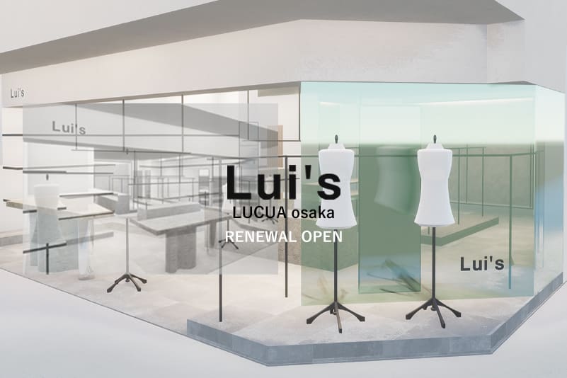 Lui's LUCUA osaka "renewal open"