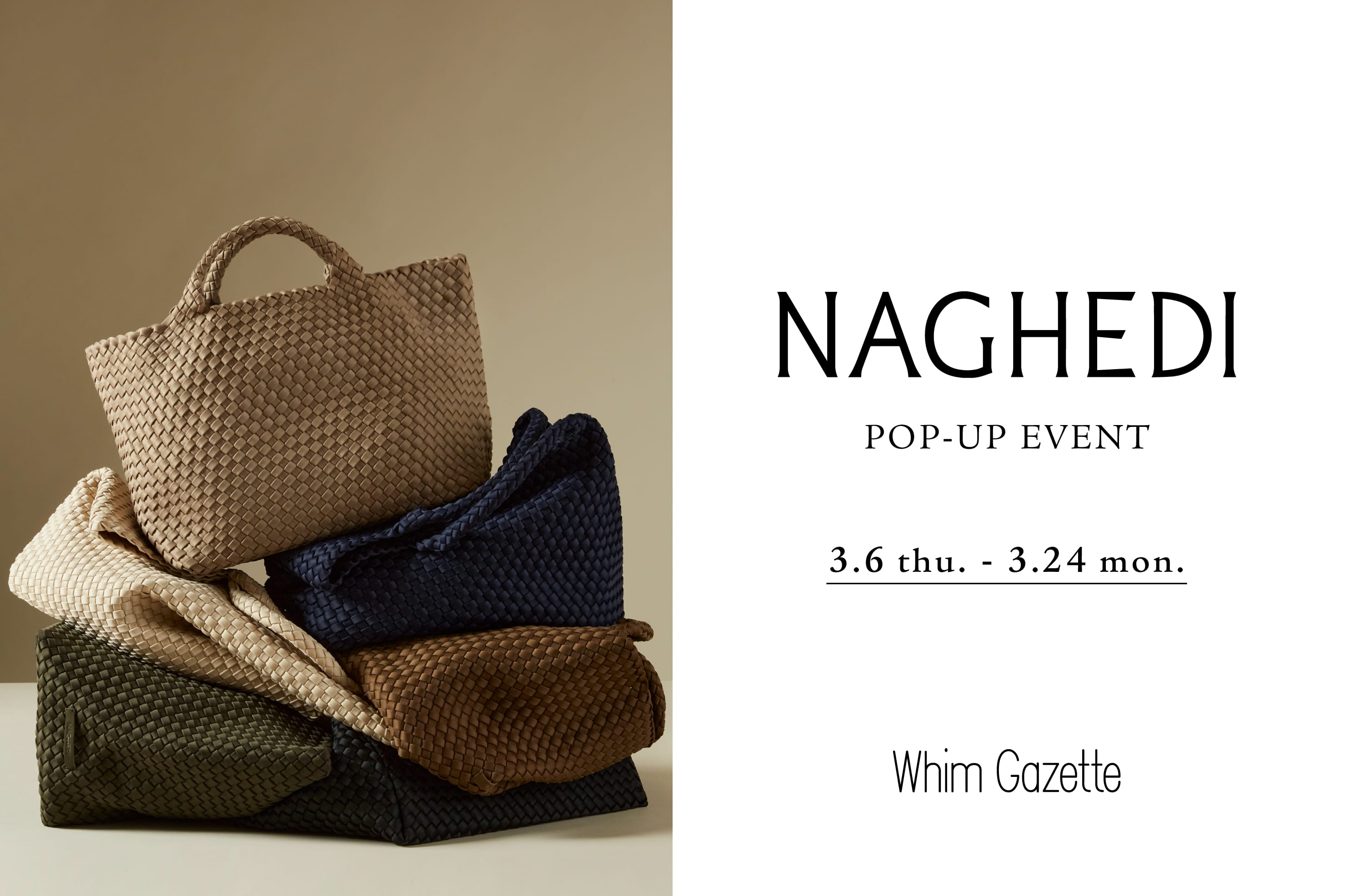 Whim Gazette 【丸の内店】『NAGHEDI (ナゲティ)』 POP UP  EVENT