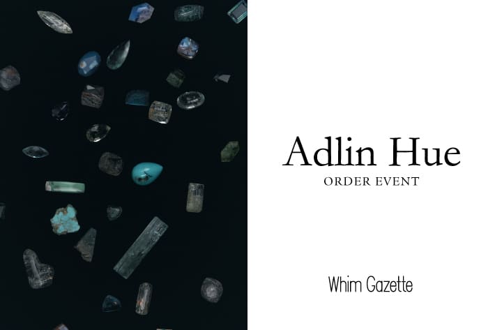 Whim Gazette 【心斎橋店・横浜店】ジュエリーブランド『Adlin Hue (アドリン ヒュー)』ORDER EVENT