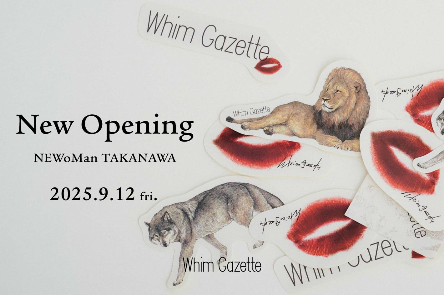 Whim Gazette 【INFORMATION】ウィム ガゼット　ニュウマン高輪店 ニューオープンのお知らせ