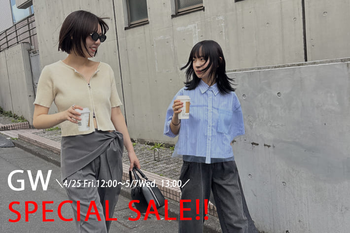 【今買わなきゃ損!!】GW　SPECIAL　SALE!!