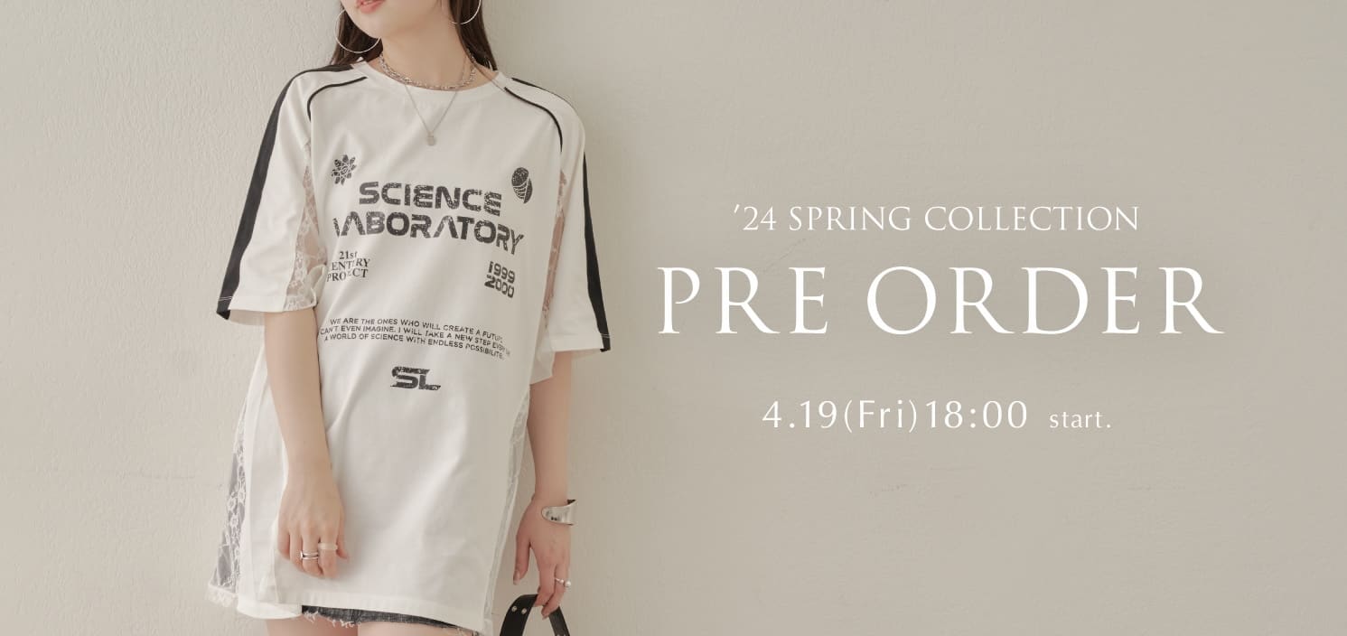 【2024 Spring Collection】新作予約 4/19(Fri) 18:00～ start！