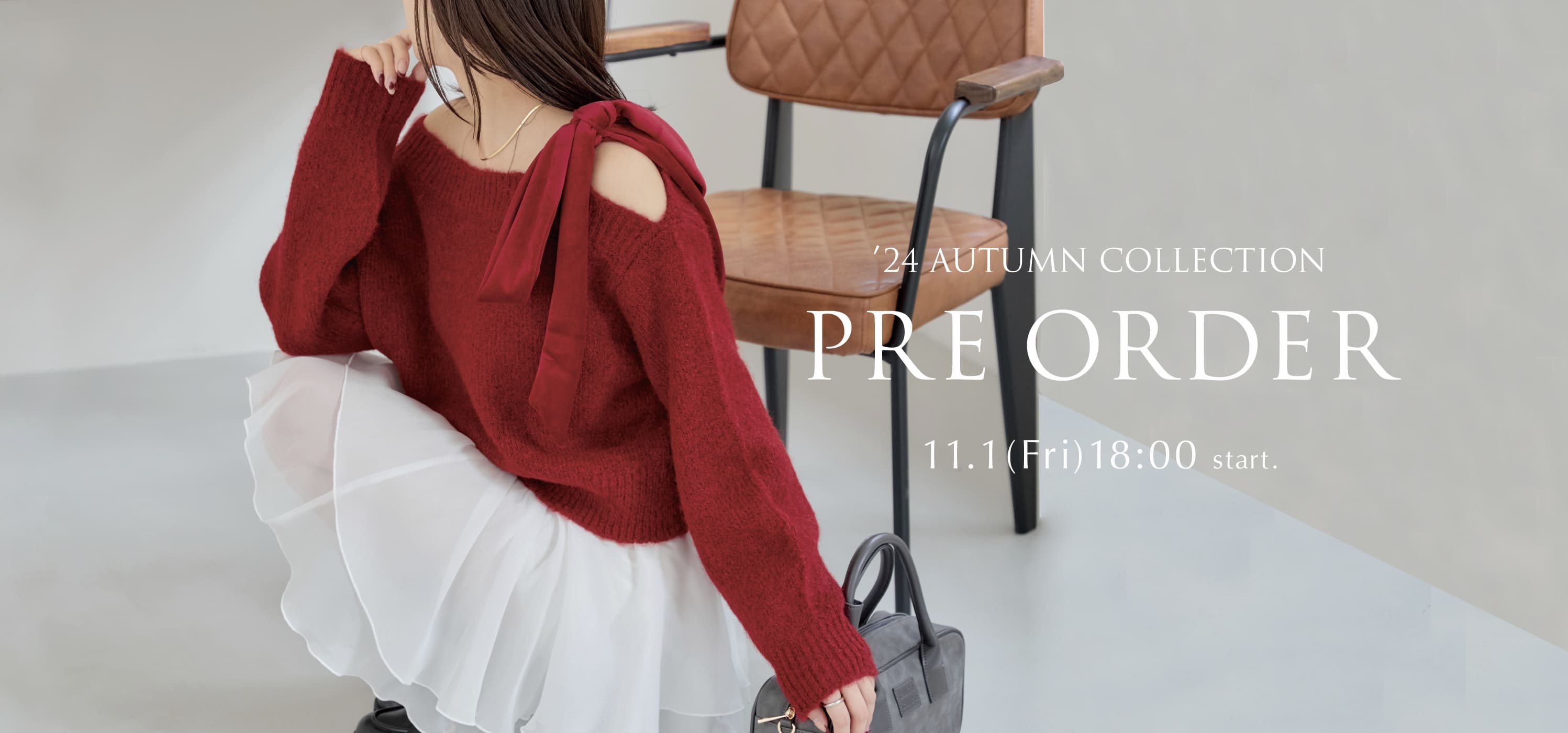 【2024 Autumn Collection】新作予約販売11/1(Fri)18:00～ START.