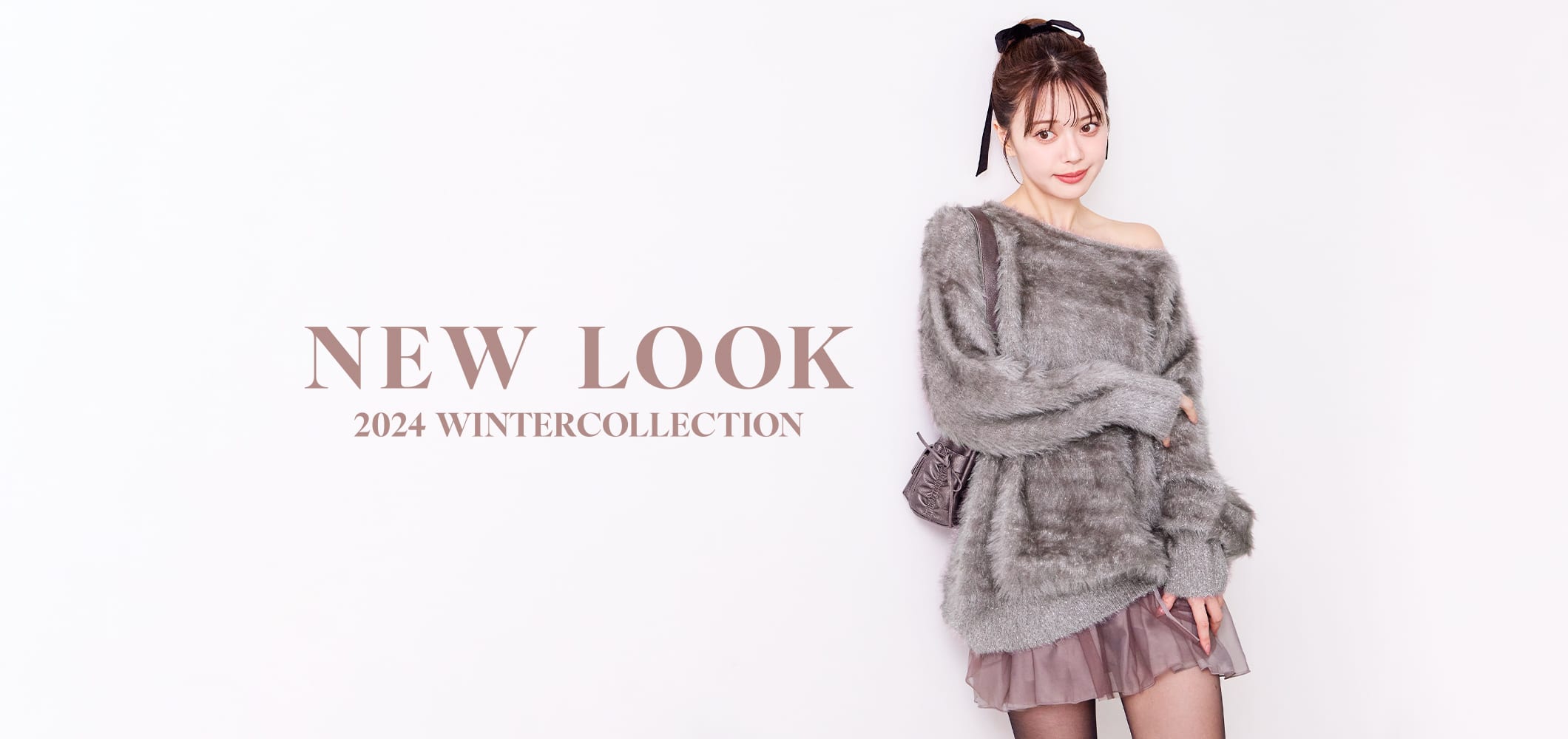 【NEW LOOK】2024 WINTER COLLECTION