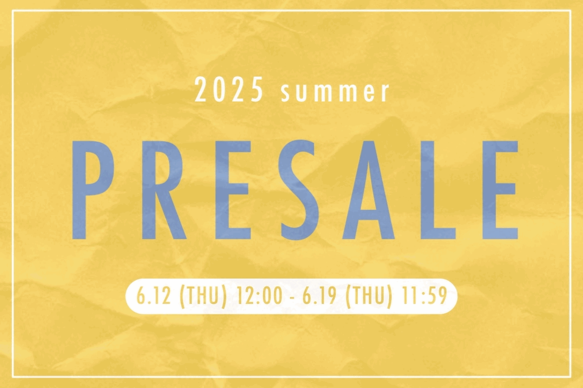 【6/12 12:00～】第2弾 PRESALE START !!