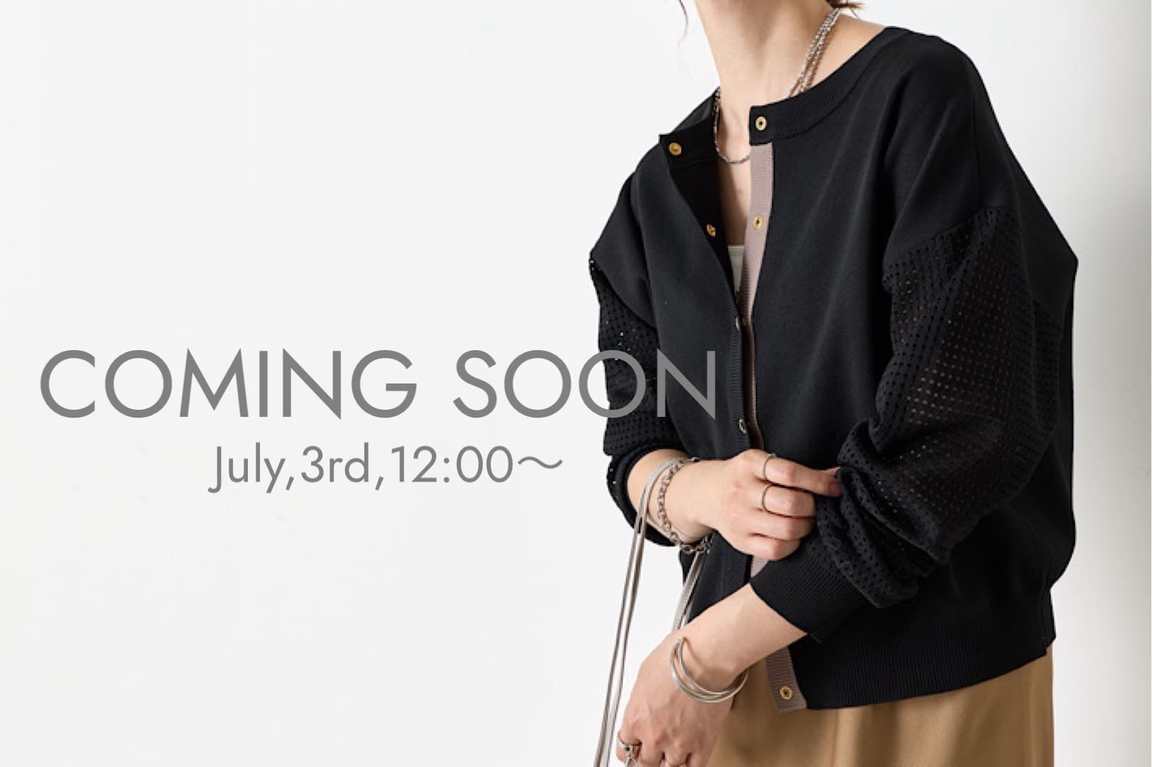 ≪coming soon...≫ 7月3日（木） 新作商品予約START！
