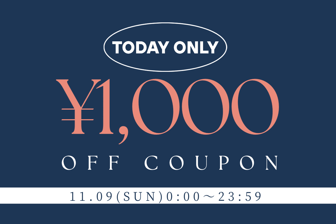 【本日限定！】￥1,000 OFFCOUPON開催！！