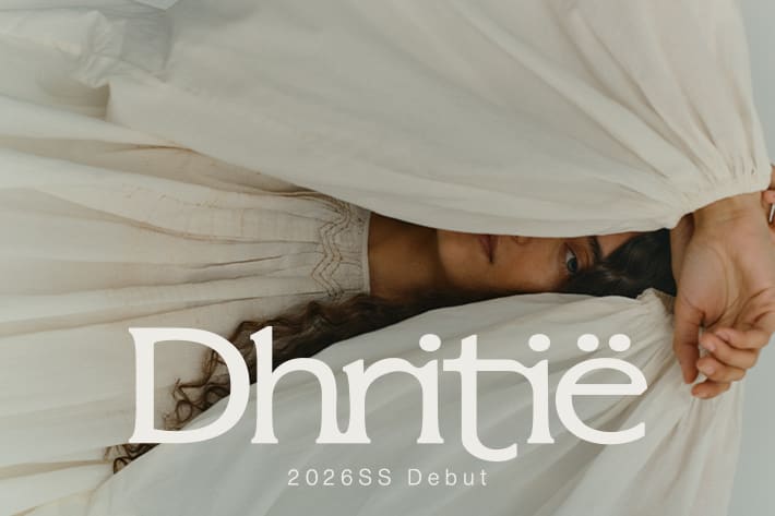【2026Spring・新ブランドデビュー】Dhritie（ドゥリティエ）ローンチイベント開催のお知らせ