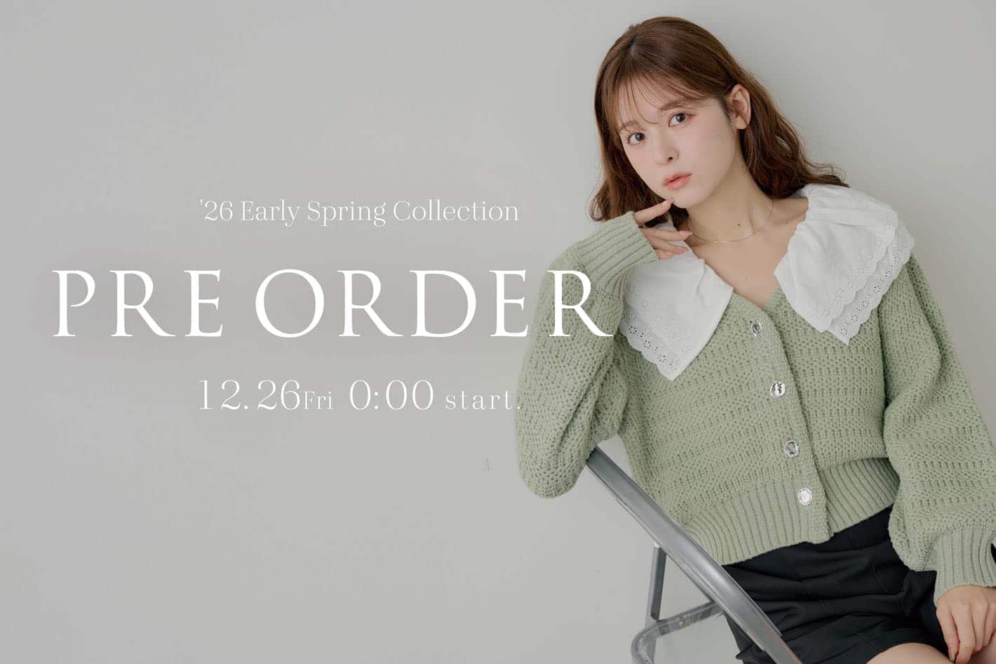 【12/26(Fri)0:00～新作予約start】Early Spring Collection 2026