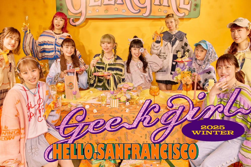 【HELLO.SANFRANCISCO】GEEK GIRL