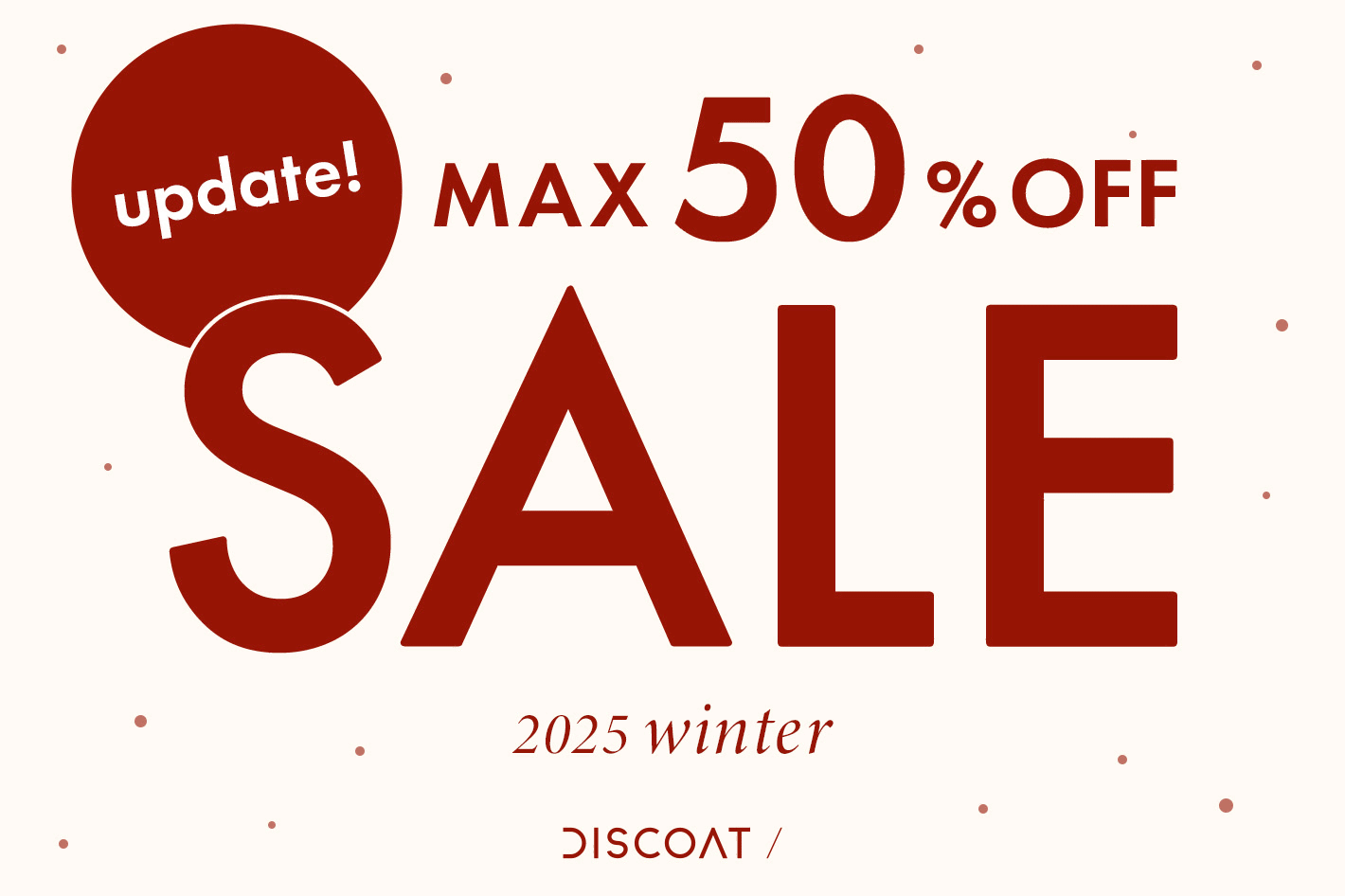 【MAX50％OFF★】WINTER SALE update！