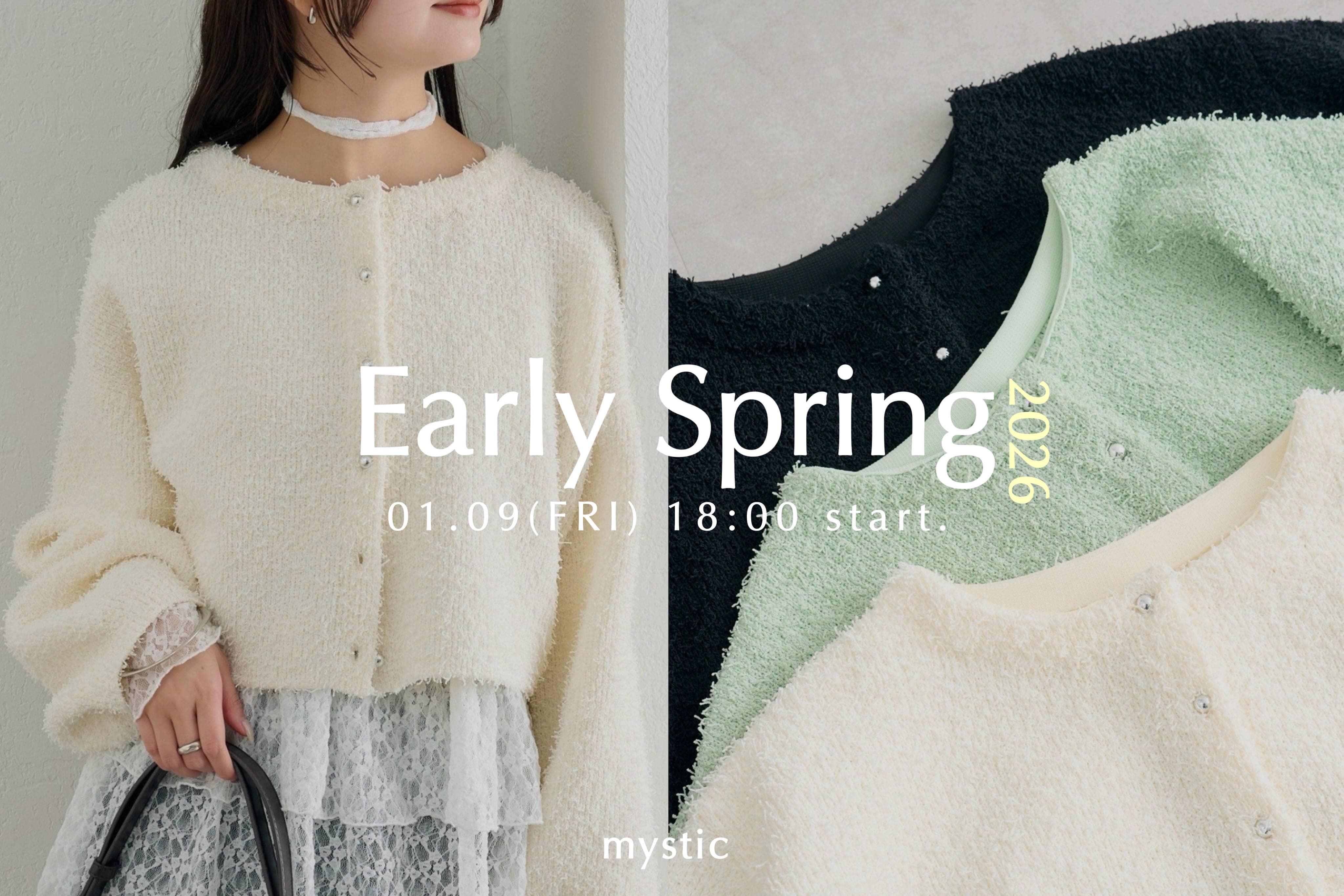 【Early Spring】1.9(FRI) 18:00～ 新作予約start！
