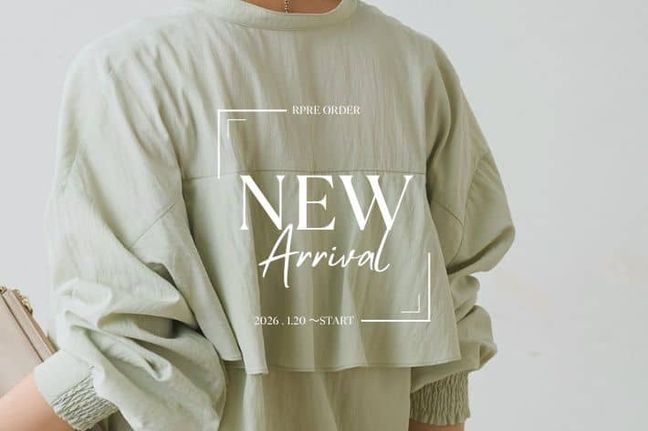 【NEW ARRIVAL】1月22日（木） 新作商品予約START！