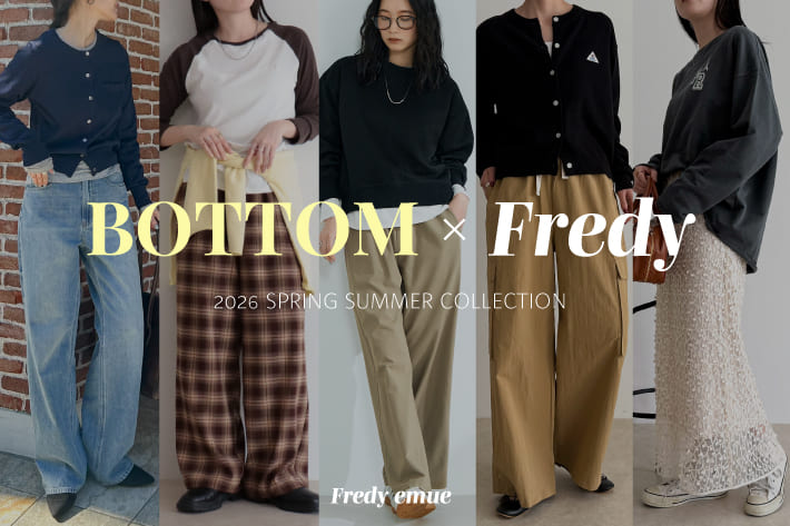 FREDY × BOTTOM COLLECTION
