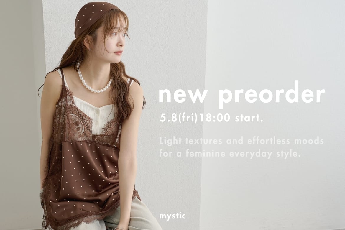 【予約スタート】5.8(fri) 18:00～new preprder