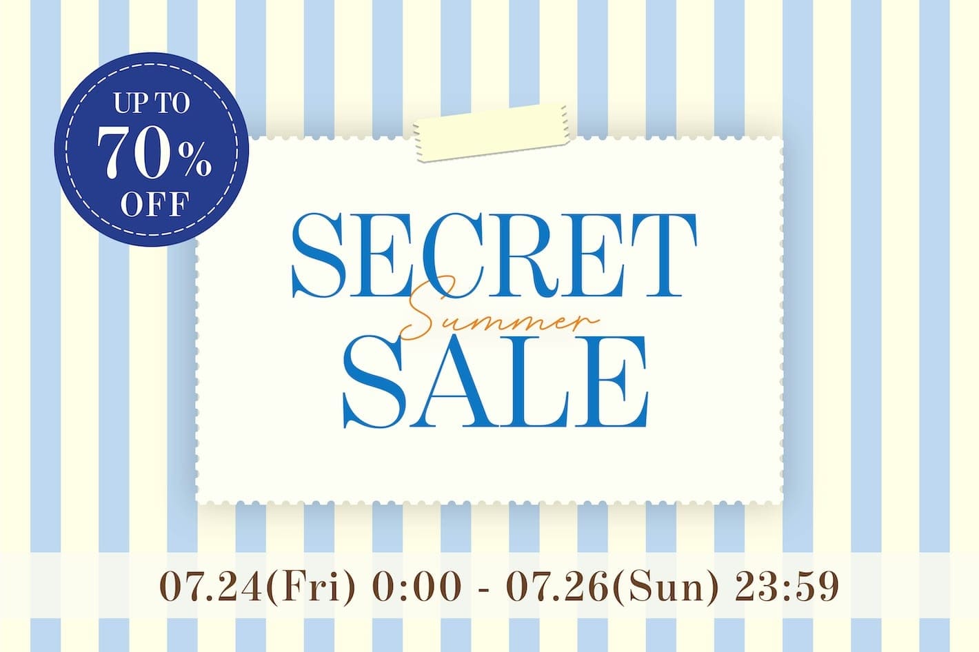 【SECRET SUMMER SALE!!】お得にお買い物ができる3日間♪≪7/24(金)0:00~7/26(日)23:59≫