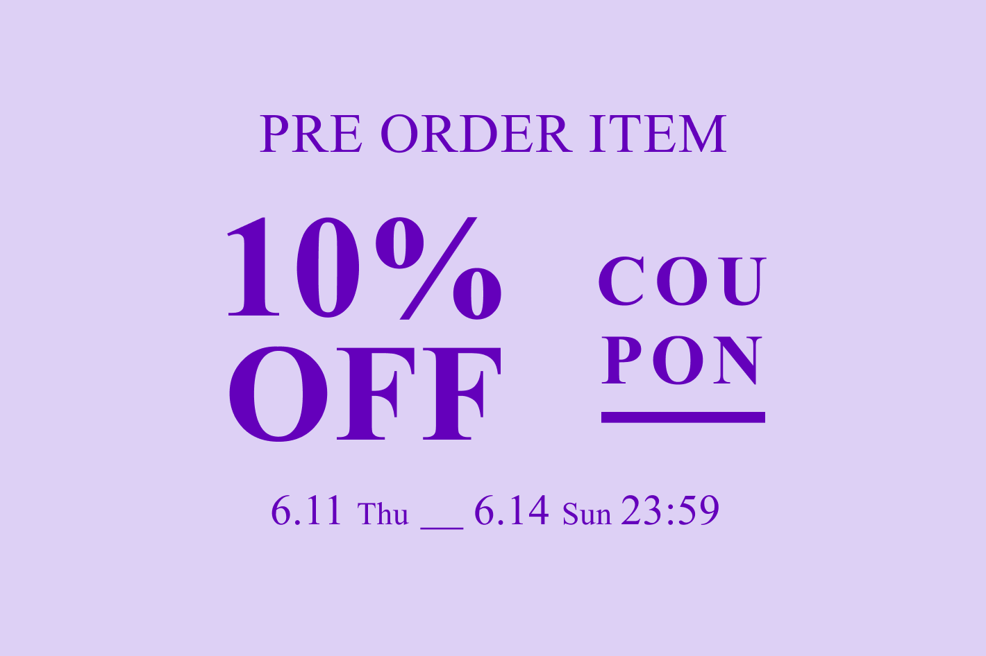 【予約アイテム対象】10％OFFクーポンプレゼント