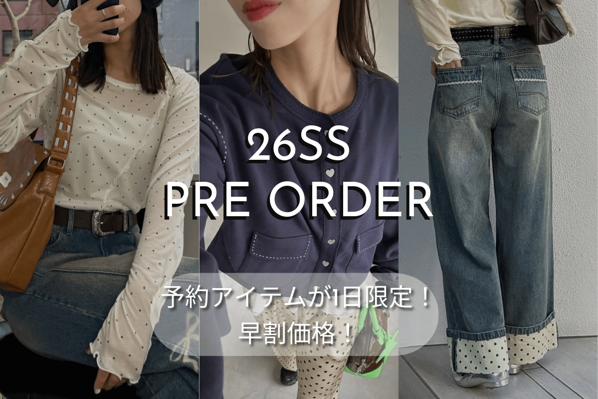 【26SS】Spring New Arrivals