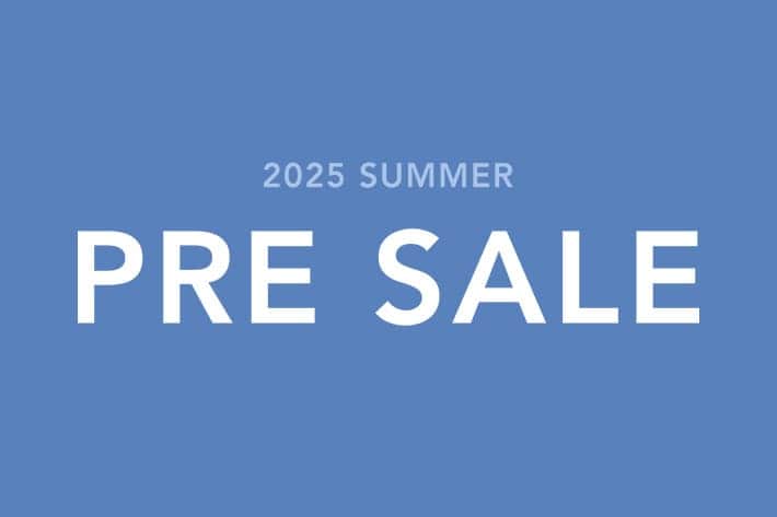 2025 SUMMER PRE SALE