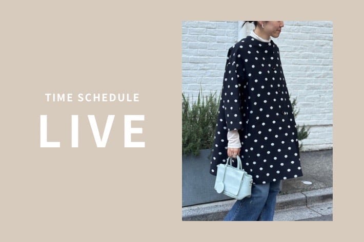《LIVE》タイムスケジュール・紹介アイテム