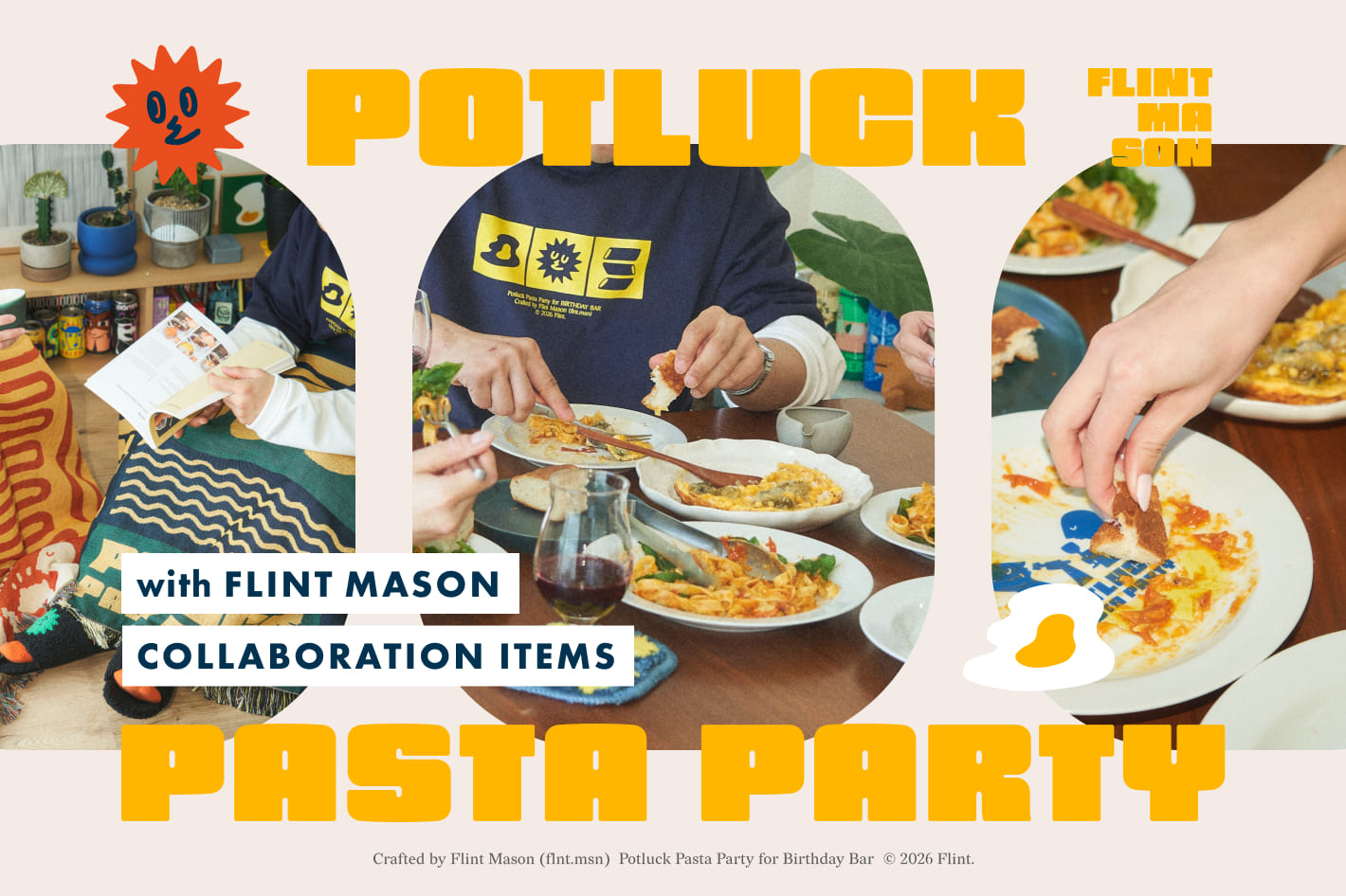 POTLUCK PASTA PARTY！FLINT MASON × BIRTHDAY BAR初コラボが実現