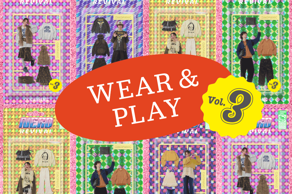 【Vol.3】WEAR＆PLAY