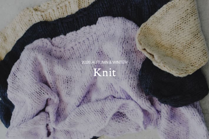 KNIT / 今季着たいが見つかる、新作ニット
