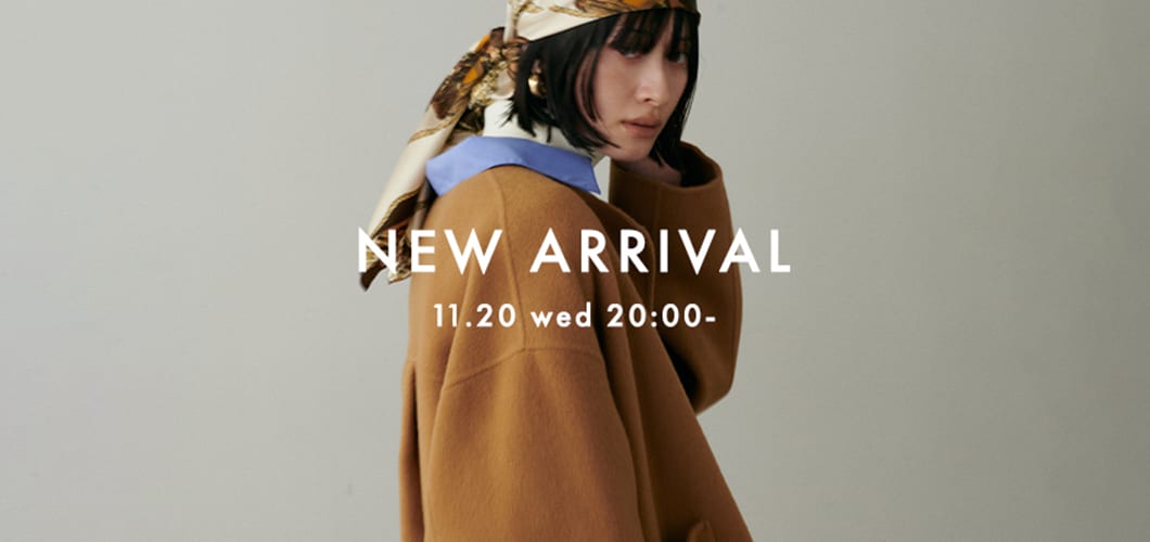 NEW ARRIVAL 《11.20wed 新作アイテムをcheck》
