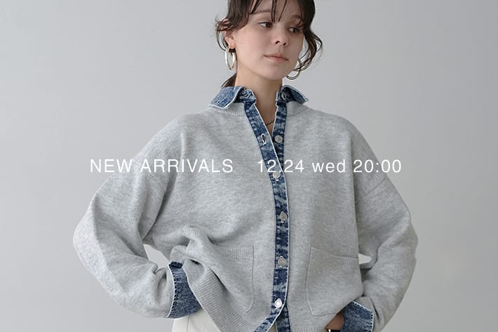 NEW ARRIVAL 《12.24 wed 新作アイテムをcheck》