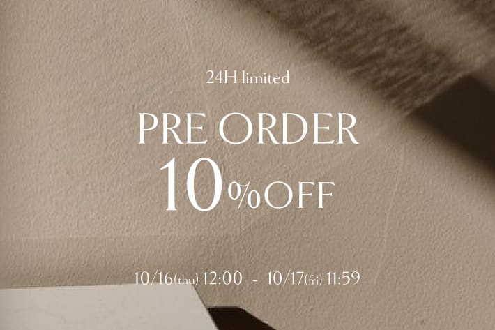 【10/16 12:00~】新作予約アイテム10％OFF