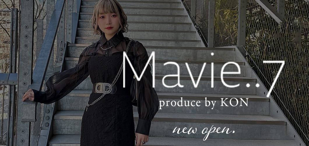 【Mavie..7】 produce by KON　NEW OPEN！