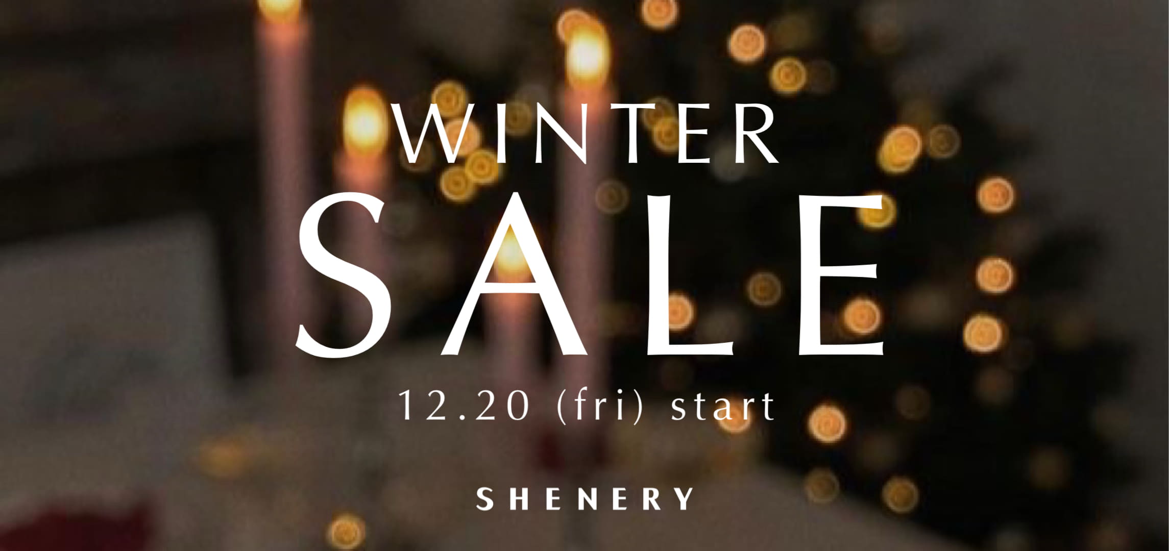 【SHENERY】WINTER SALE