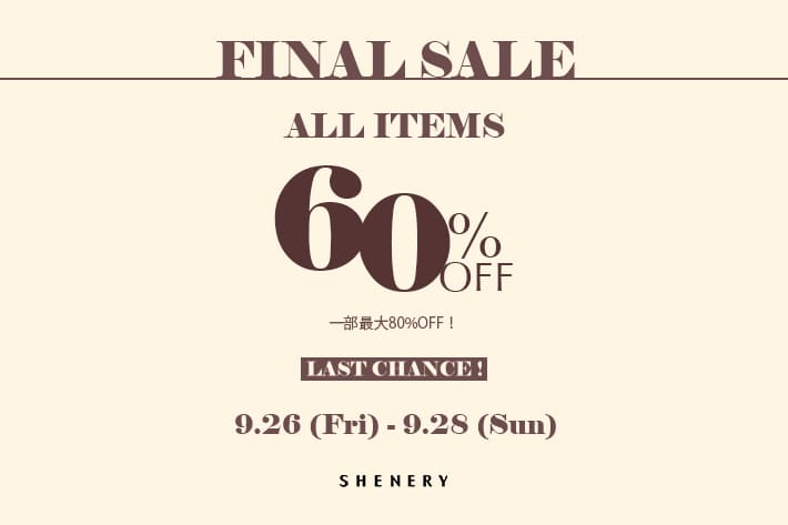 【FINAL SALE】 全アイテム 60%OFFキャンペーン開催！