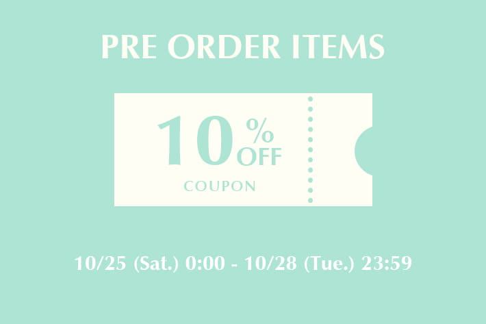 予約アイテム10%OFFクーポンキャンペーン開催！