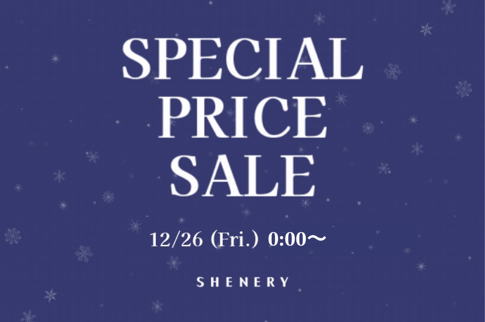 【SHENERY】WINTER SALE START！