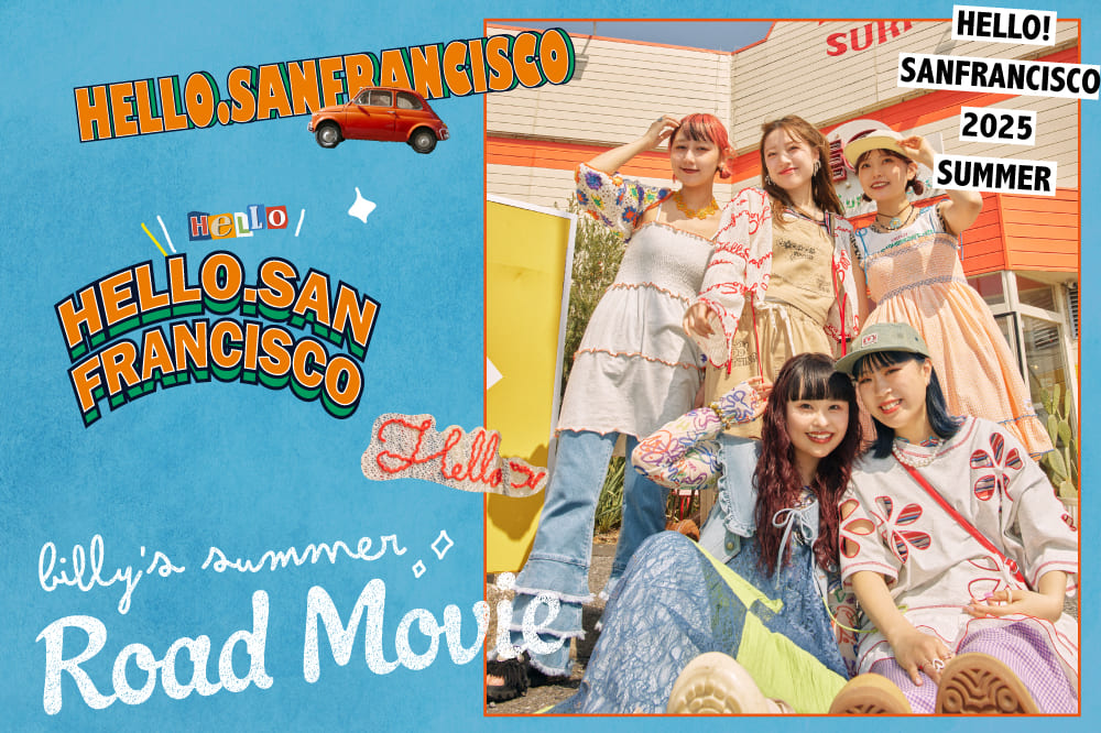 【HELLO.SANFRANCISCO】2025 BILLY'S SUMMER Road Movie