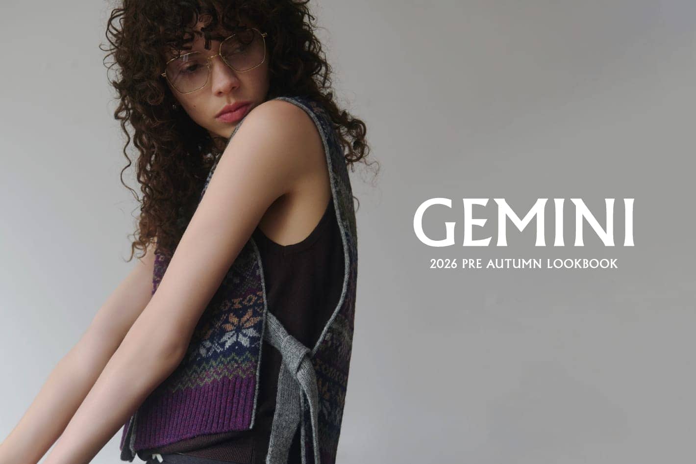 『GEMINI (ゲミニー)』 2026 PRE FALL Collection - Eternal Moment