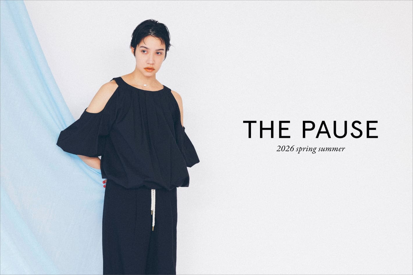 『THE PAUSE (ザ ポーズ)』2026 SPRING&SUMMER COLLECTION WEBカタログ公開
